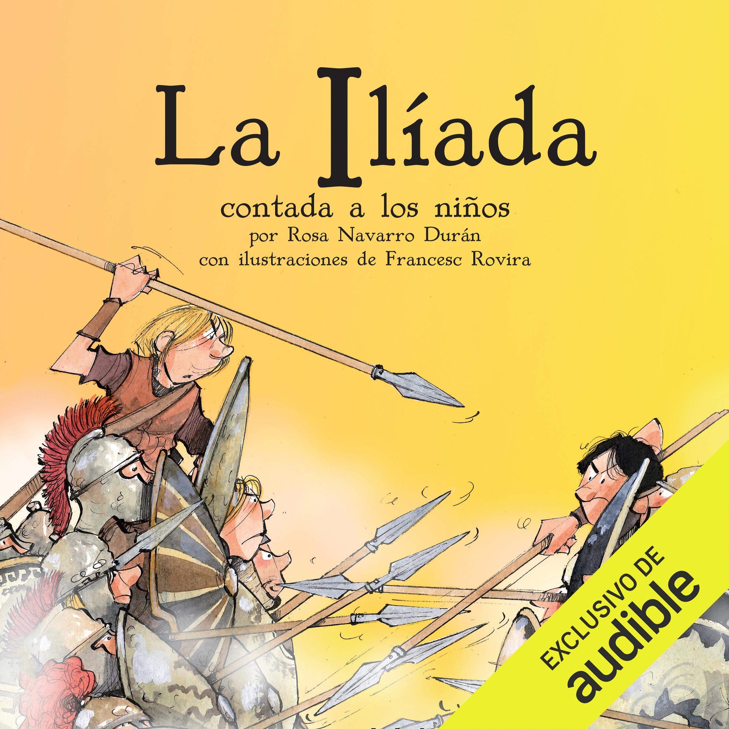 La Iliada Contada A Los Niños [the Iliad Told to Children]