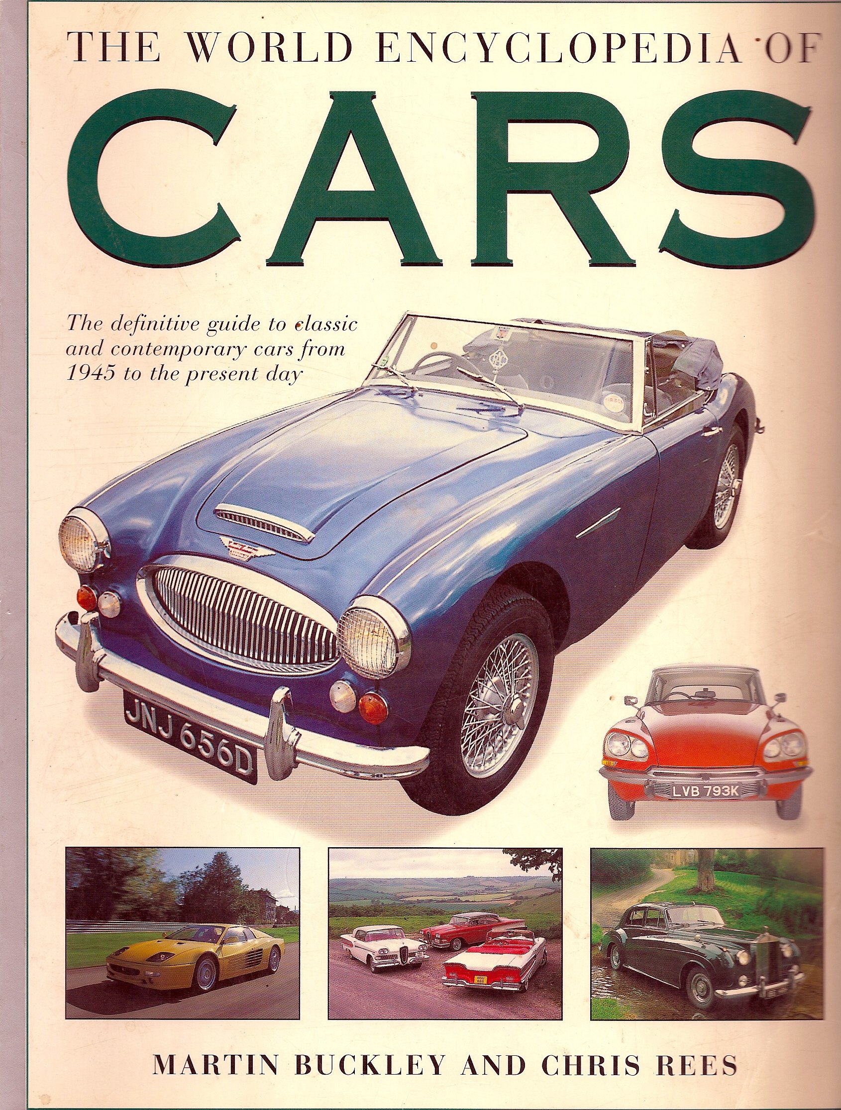 The World Encyclopedia of Cars: The Definitive Guide to Classic and Contemporary Cars from 1945 to the Present Day