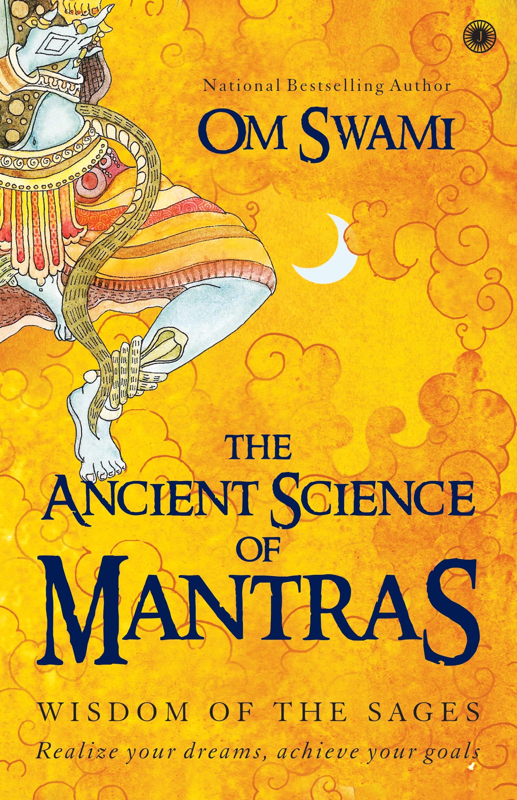 The Ancient Science of Mantras: Wisdom of the Sages Kindle Edition