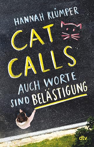 Catcalls – Auch Worte sind Belästigung: Aufrüttelndes Sachbuch mit Infografiken ab 12