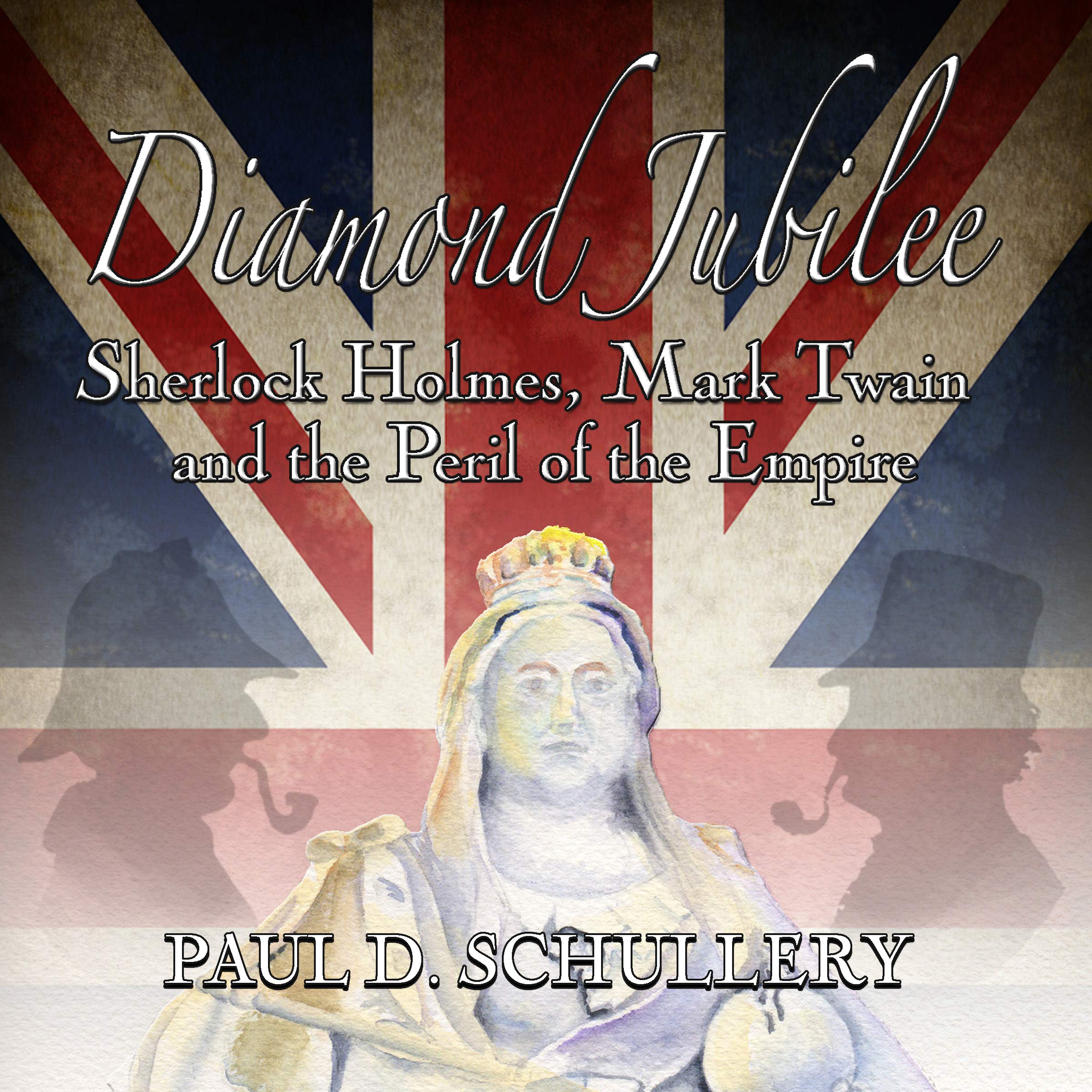 Diamond Jubilee: Sherlock Holmes, Mark Twain, and the Peril of the Empire