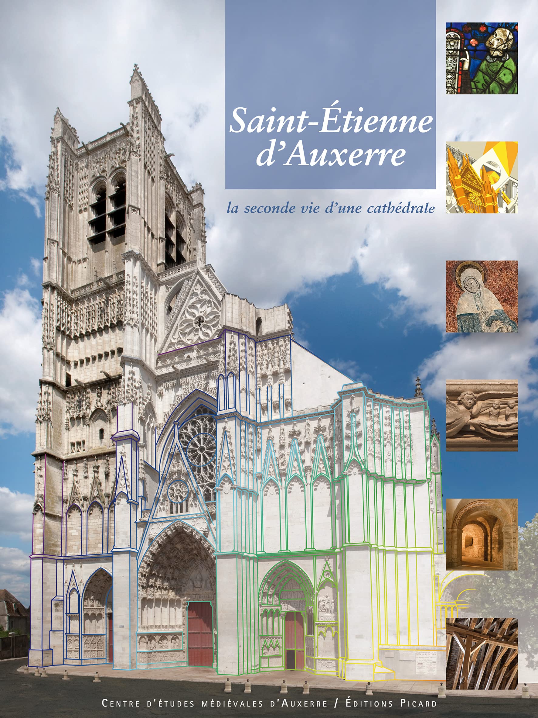 Saint-Étienne d'Auxerre : livre histoire de la cathédrale bourguignonne
