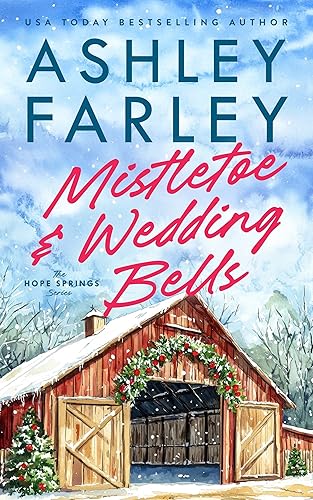 Mistletoe and Wedding Bells (Hope Springs Series Book 3)
