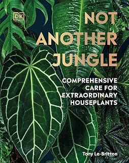 Not Another Jungle: Ultimate Houseplant Care Guide for Rare Variegated Plants by Tony Le-Britton