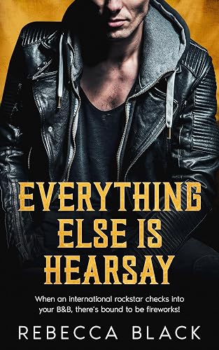 Everything Else is Hearsay: Rockstar Romance (The Hearsay Series Book 1)