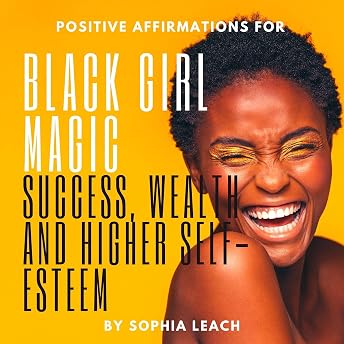Positive Affirmations for Black Girl Magic Audiobook by Sophia Leach episode artwork