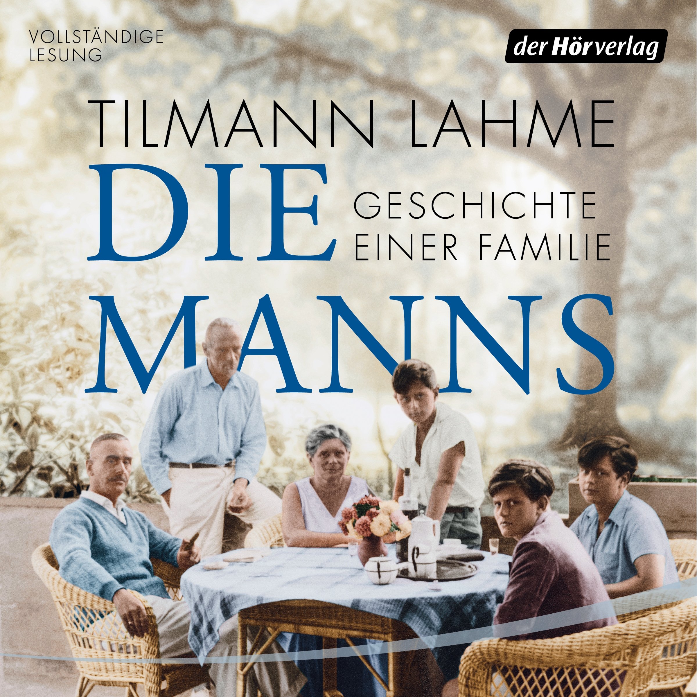 Die Manns: Geschichte einer Familie