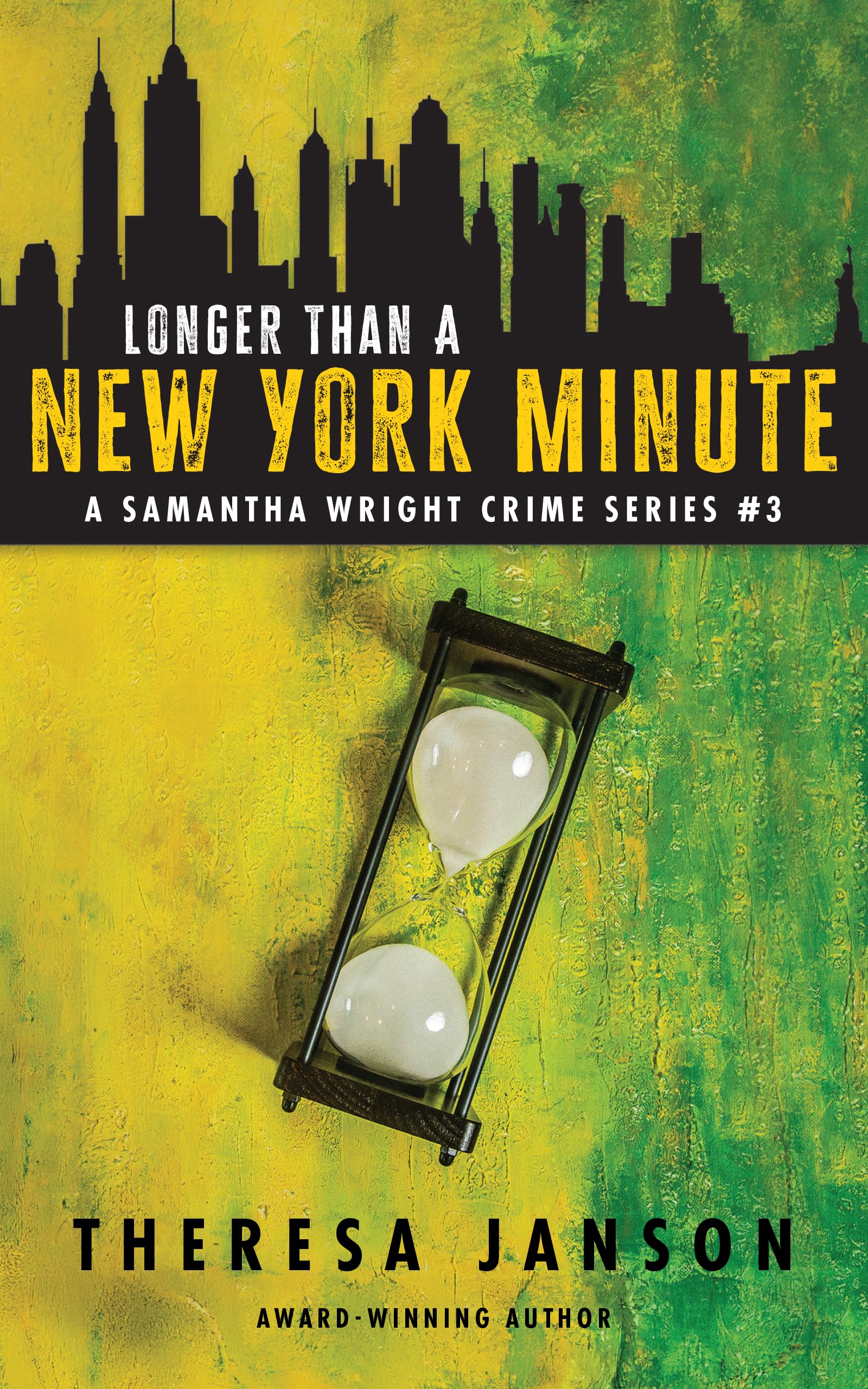 Longer Then a New York Minute (A Samantha Wright Crime Series Book 3)