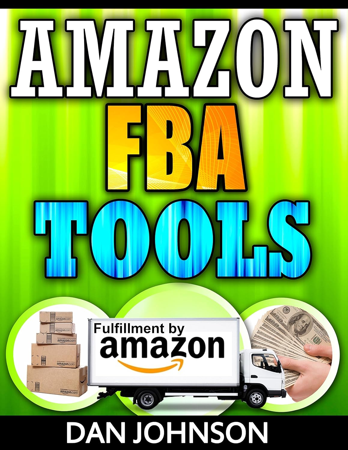 Amazon FBA Tools The Amazon FBA Tools and Supplies Guide Best Amazon Selling Secrets Revealed