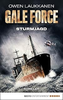 Gale Force - Sturmjagd: Thriller (German Edition)