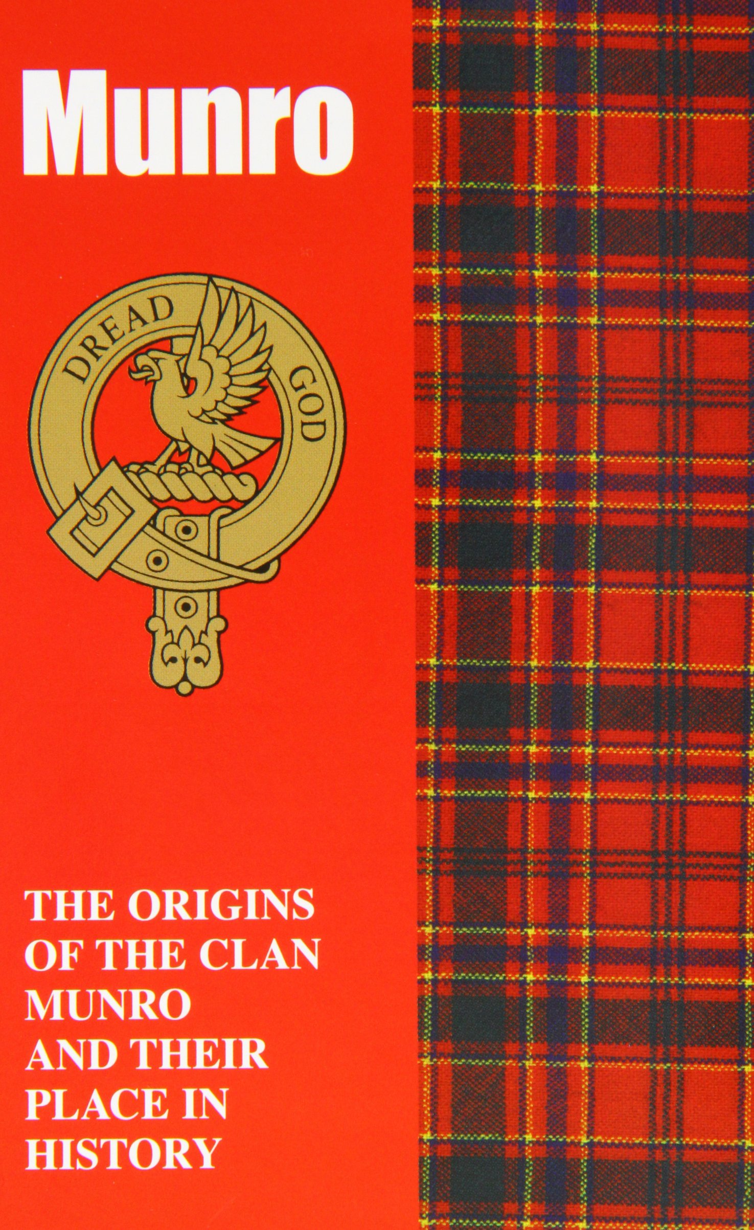 Munro: The Origins of the Clan Munro and Their Place in History (Scottish Clan Mini-book)