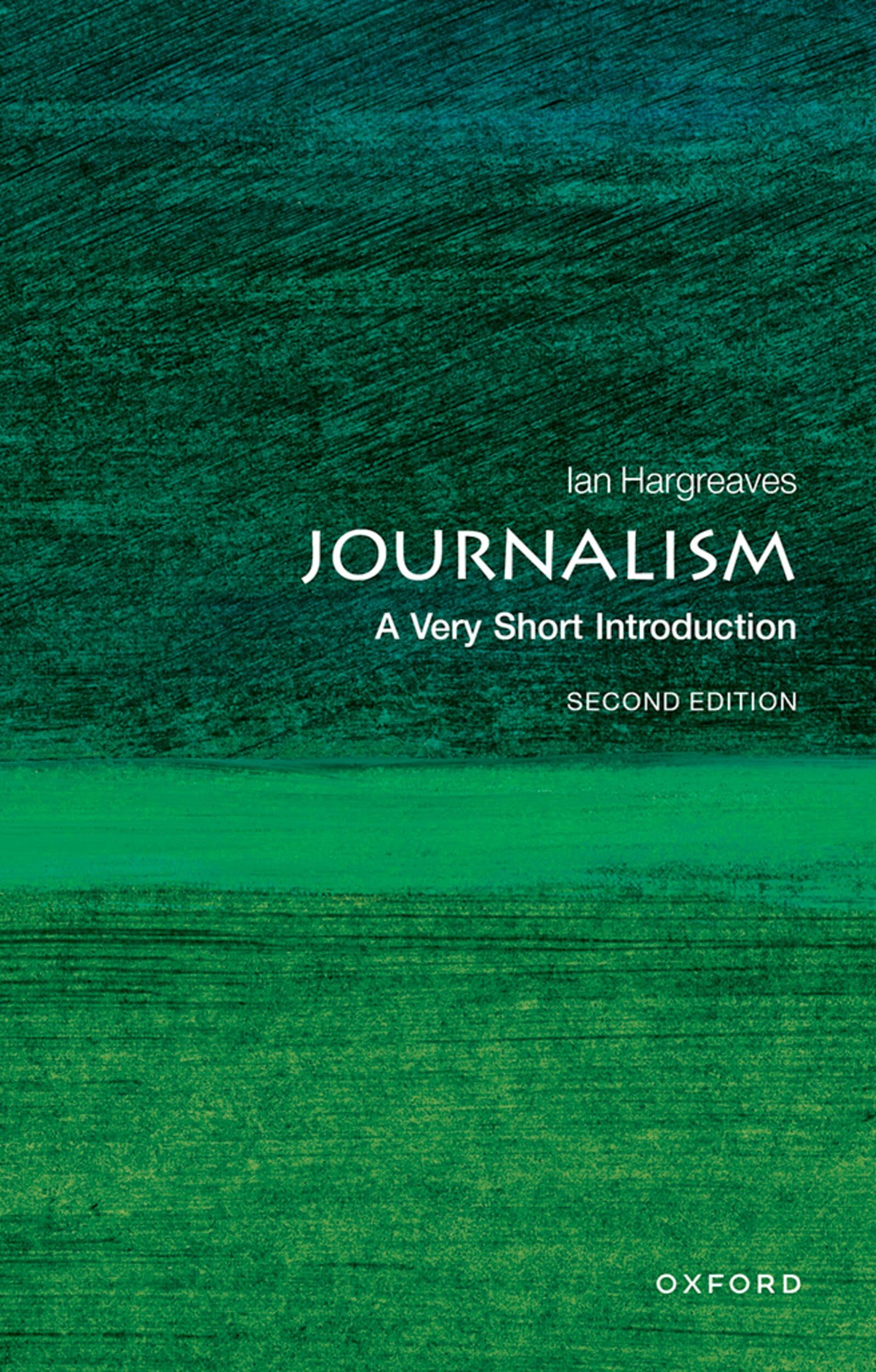 Journalism: A Very Short Introduction 2/e