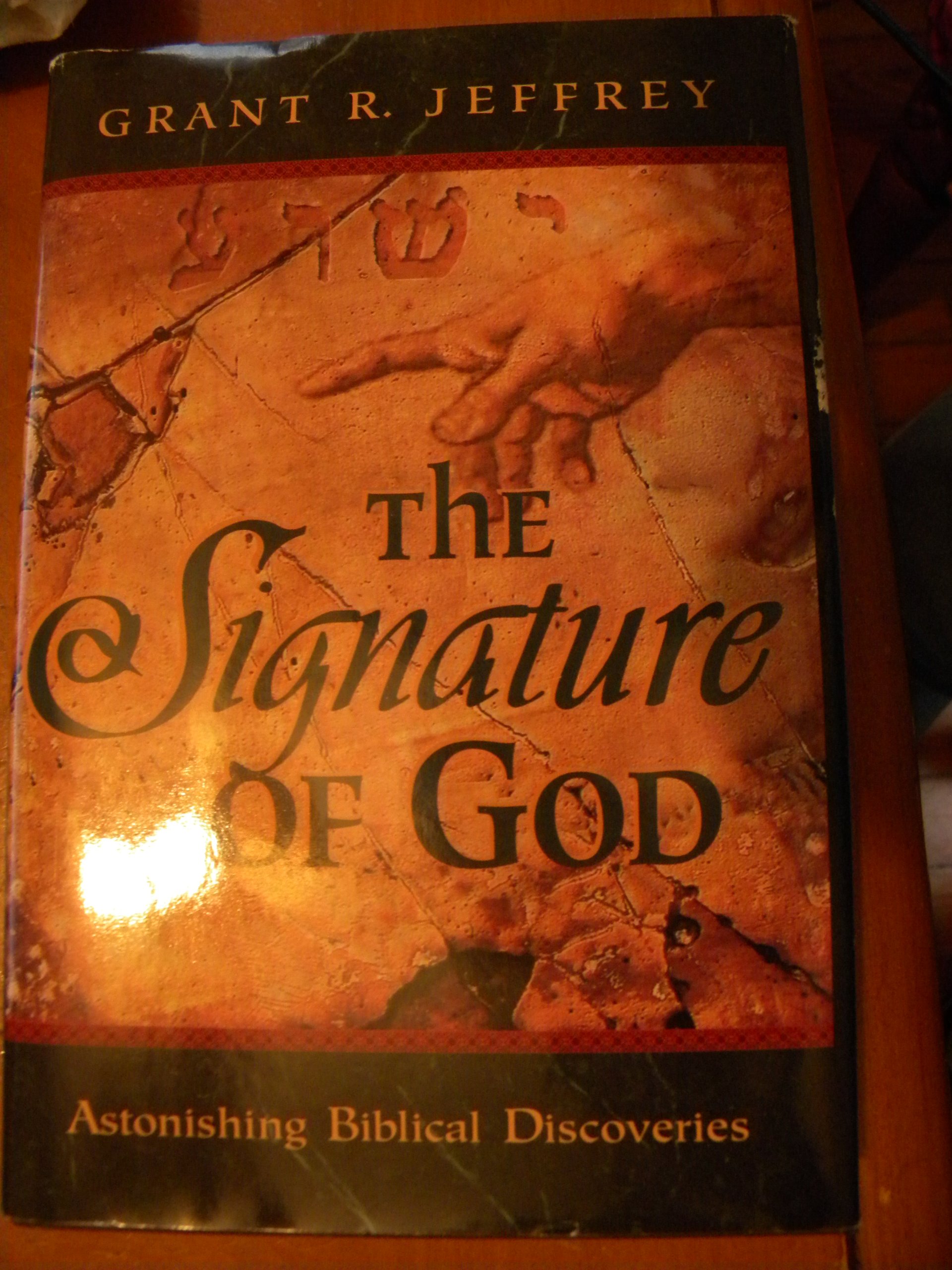 The Signature of God: Astonishing Biblical Discoveries
