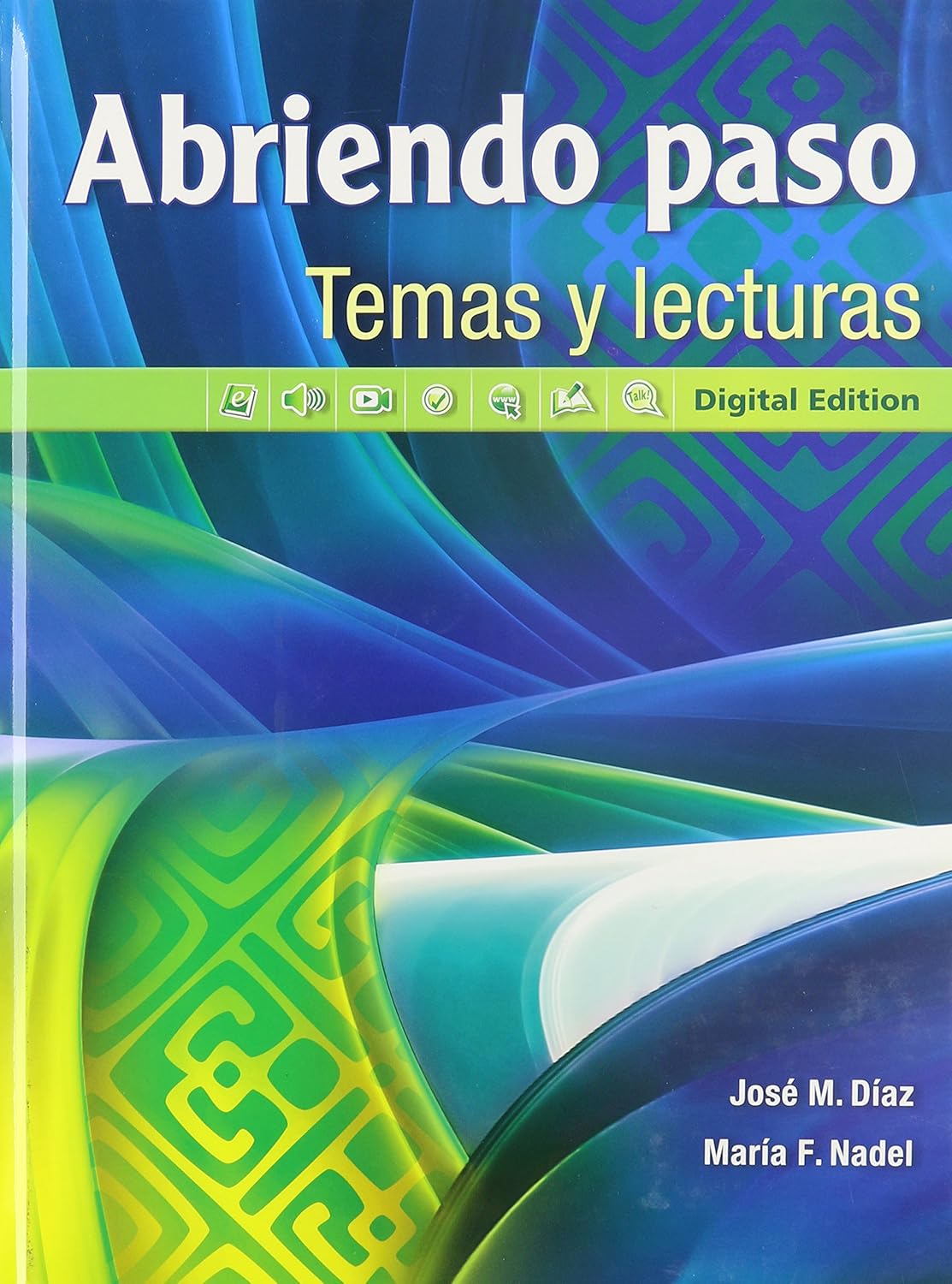Abriendo paso temas y lecturas: Digital Edition (Spanish Edition)      Student Edition