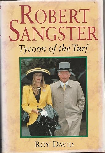 Robert Sangster: The First Racing Tycoon