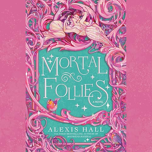 Mortal Follies: A Novel