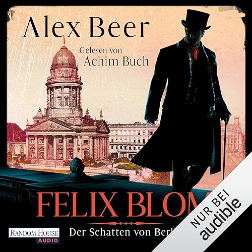 Felix Blom - Der Schatten von Berlin: Felix Blom 2