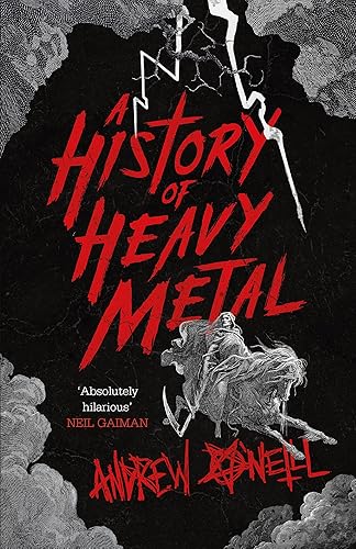 A History of Heavy Metal: 'Absolutely hilarious' – Neil Gaiman
