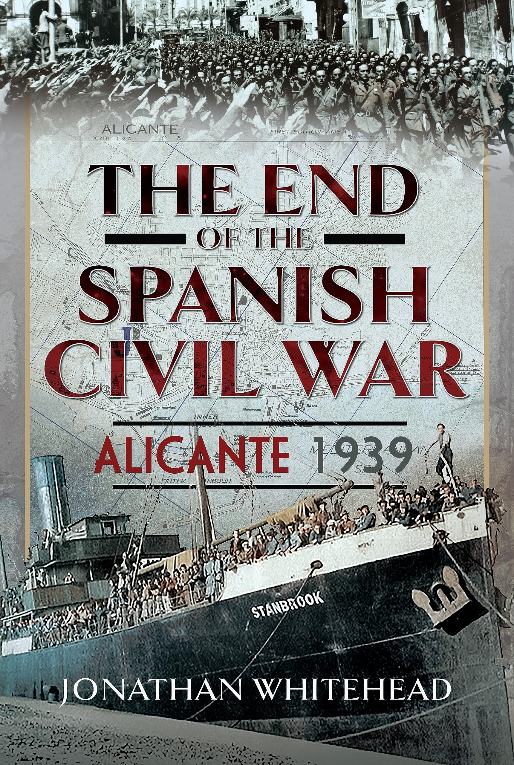 The End of the Spanish Civil War by Jonathan Whitehead HARDBACK 9781399063913