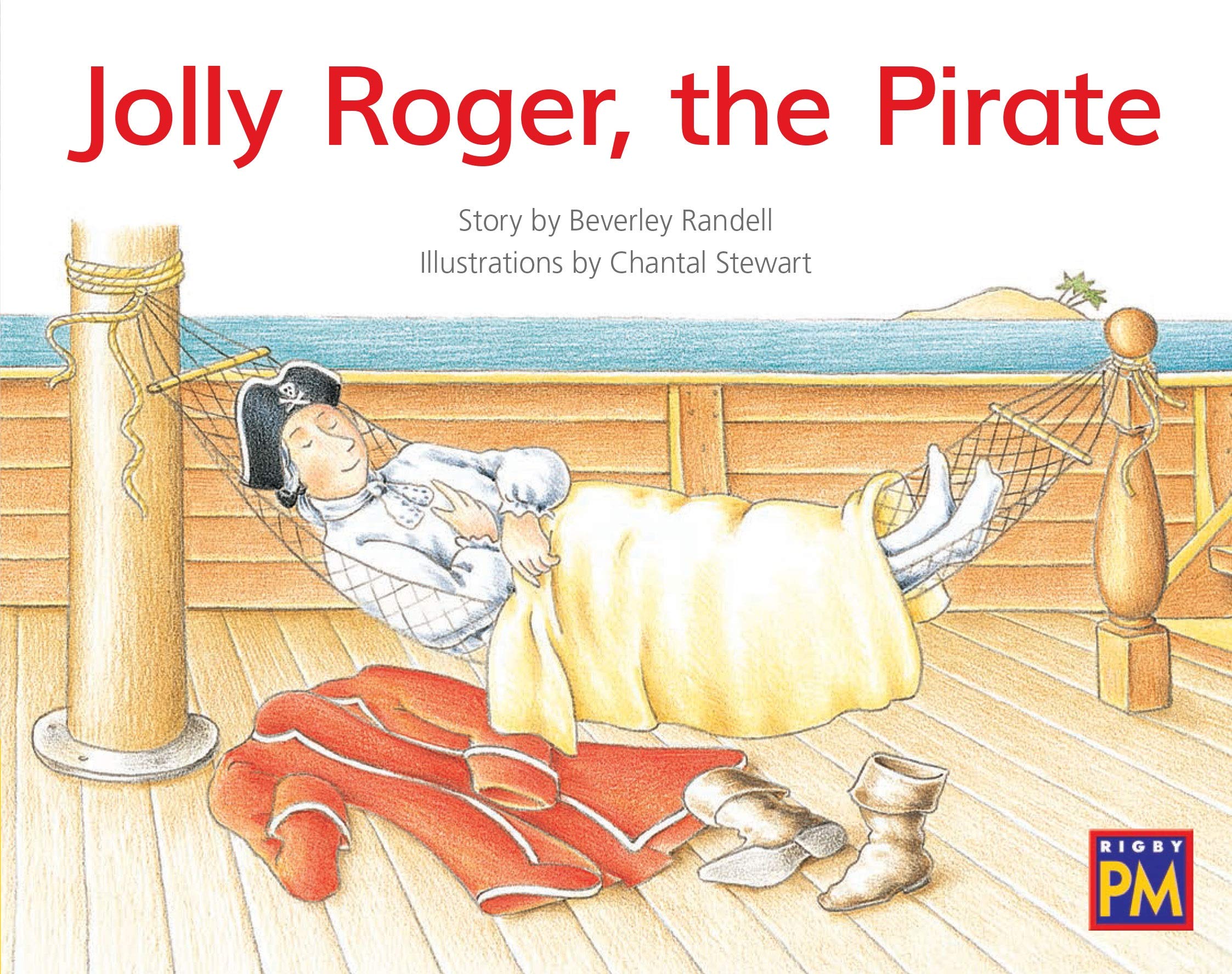 Jolly Roger, the Pirate: Bookroom Package Yellow Fiction Level 6 Grade 1 (Rigby PM Collection)
