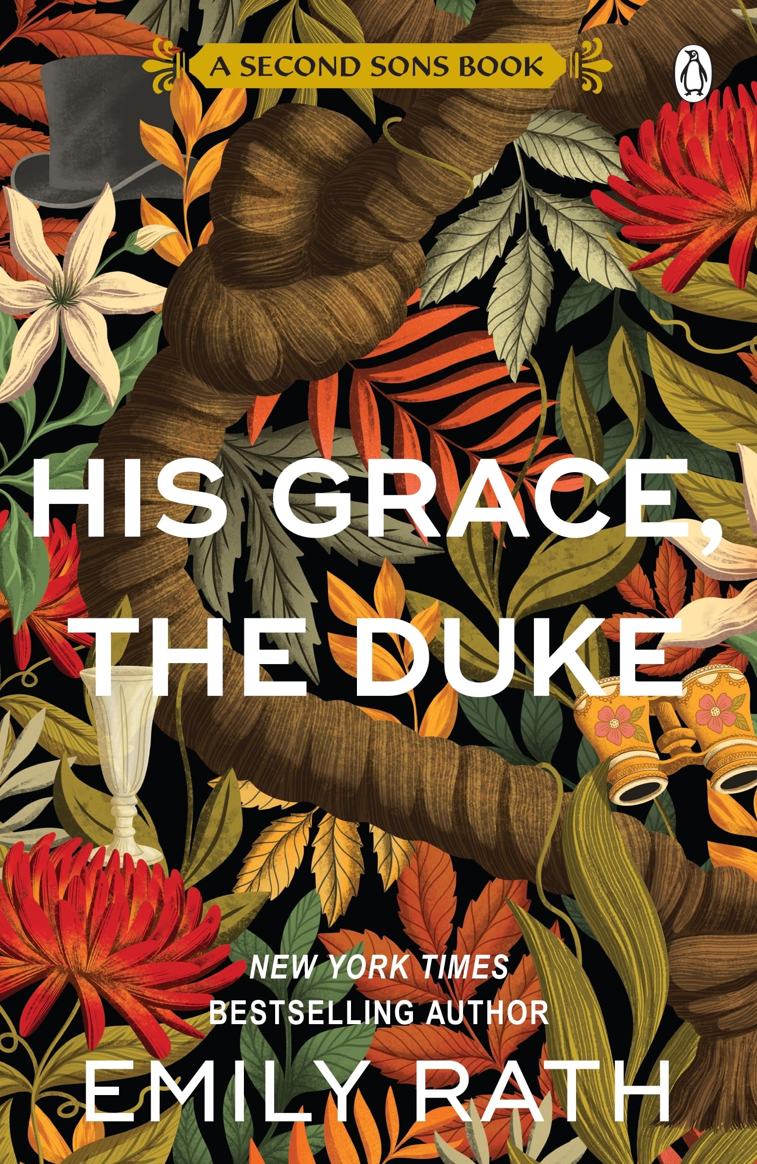 His Grace, The Duke: A steamy, scandal-filled historical romance of passion, secrets and irresistible temptation in the age of the ton: 2 (Second Sons, 2)
