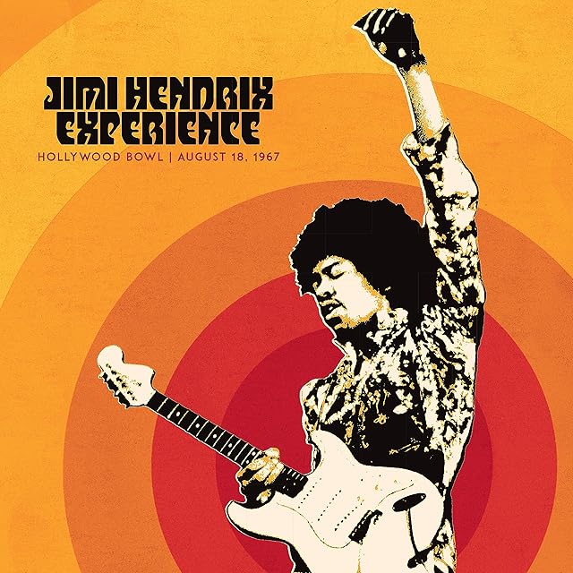 Jimi Hendrix Expérience: Live at the Hollywood Bowl: August 18, 1967