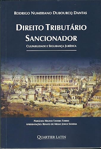 Direito Tributário Sancionador. Culpabilidade e Segurança Jurídica