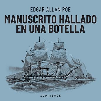 Manuscrito hallado en una botella Audio Libro por Edgar Allan Poe episode artwork