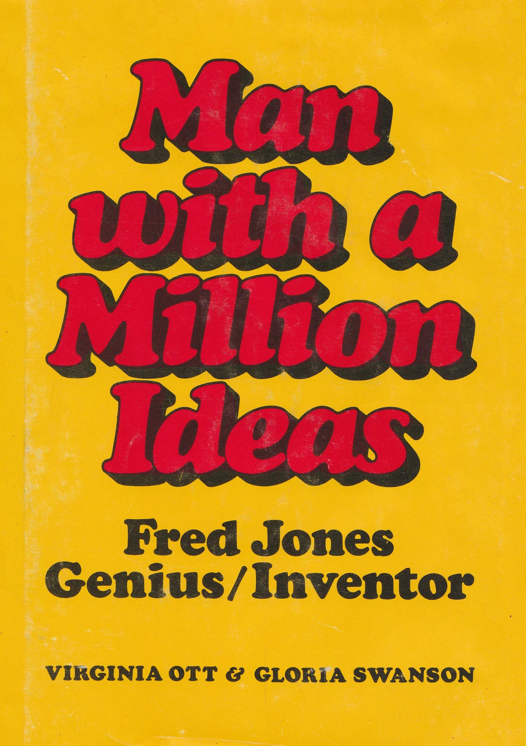 Buy Man With a Million Ideas: Fred Jones, Genius/Inventor — BookShops.in