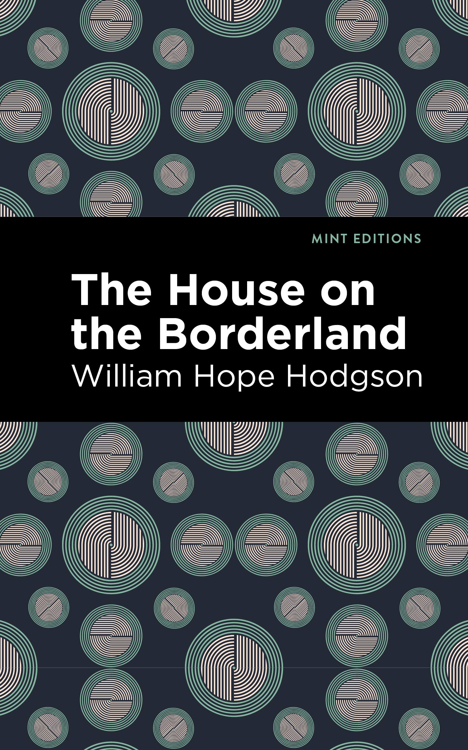 The House on the Borderland (Mint Editions (Horrific, Paranormal, Supernatural and Gothic Tales))