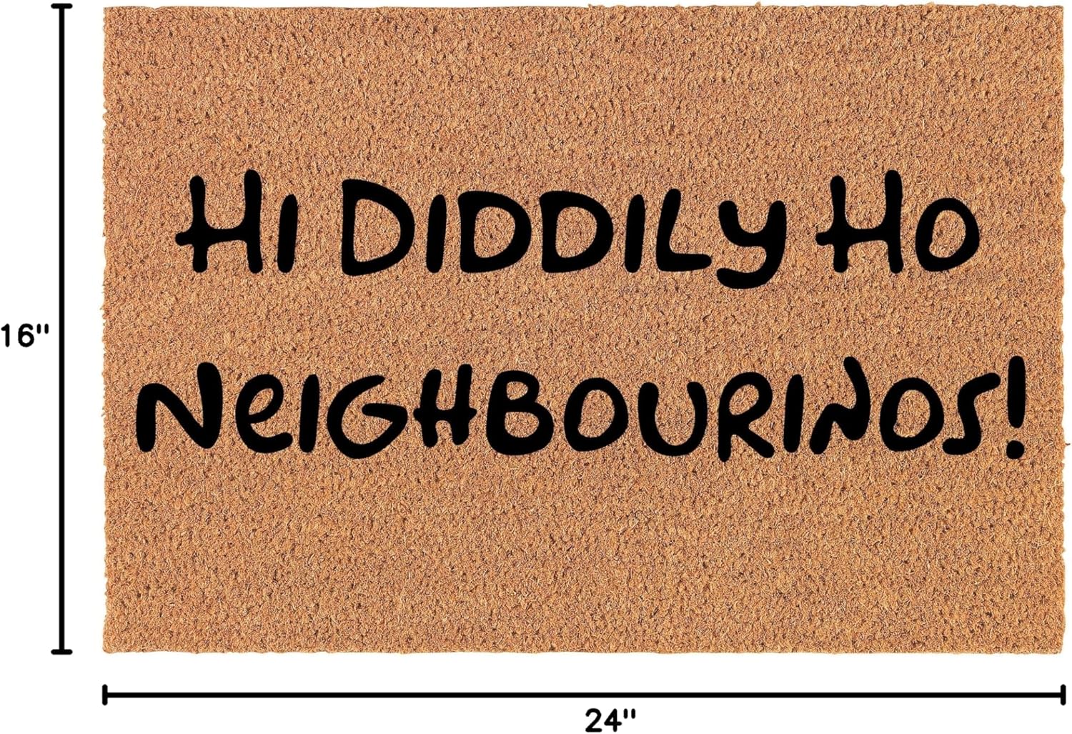 Welcome Doormat Natural Coco Coir Door Mat Hi Diddily Ho Neighbourinos Funny (30" x 18")