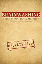BRAINWASHING: From A Psychological Viewpoint