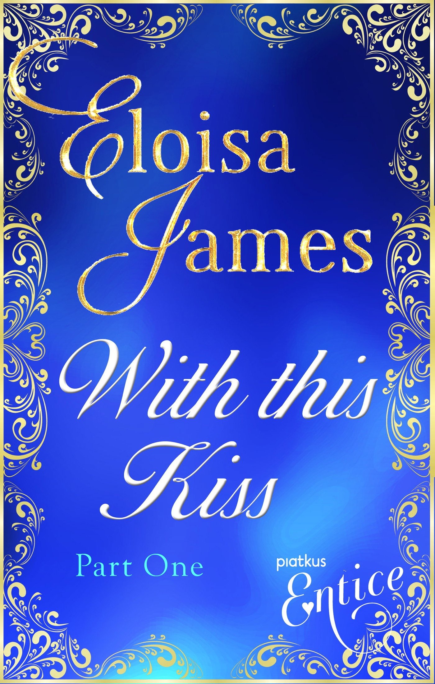 With This Kiss: Part One (Colin's Story Book 1)