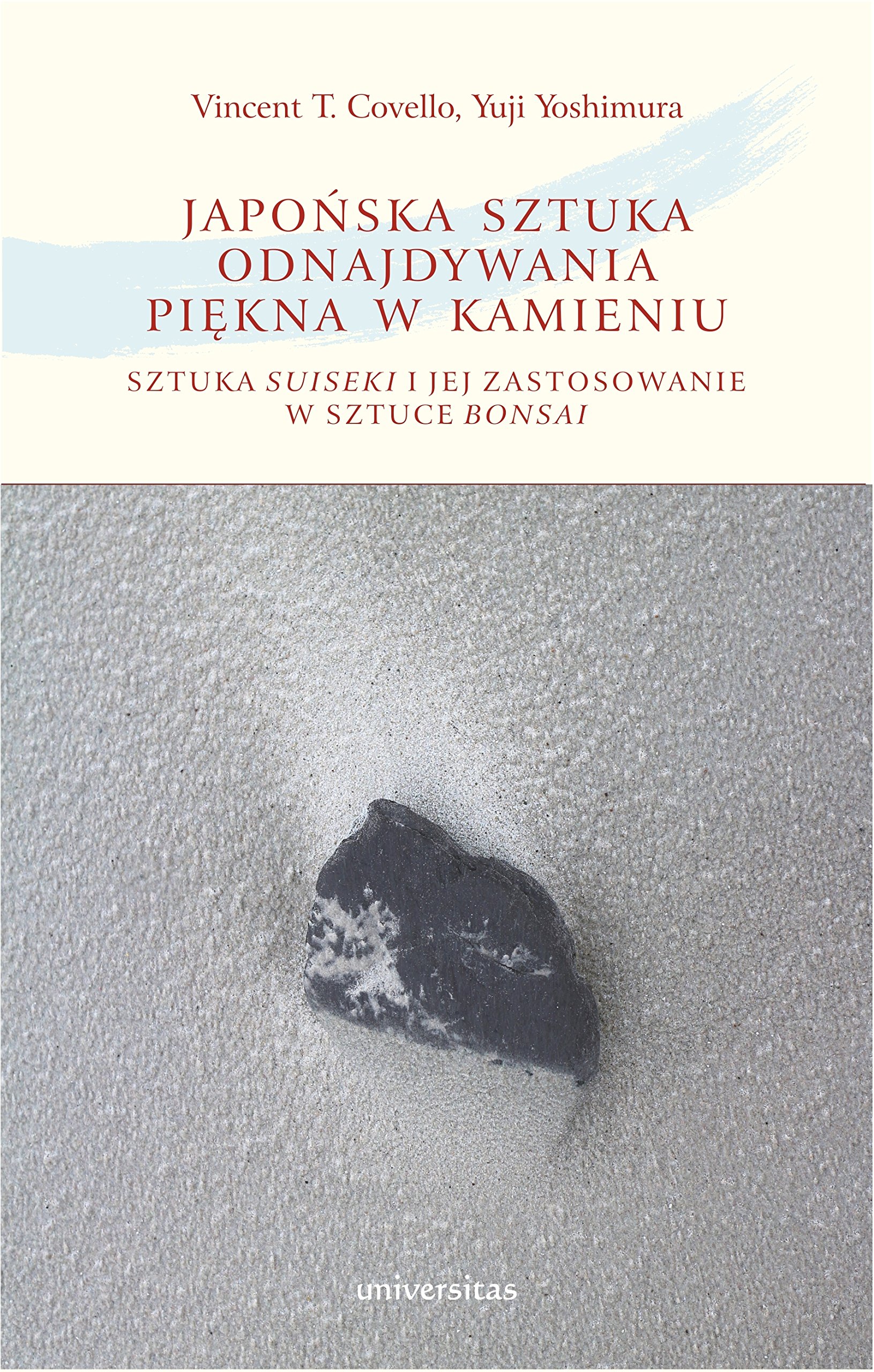 Japonska sztuka odnajdywania piekna w kamieniu: Sztuka suiseki i jej zastosowanie w sztuce bonsai