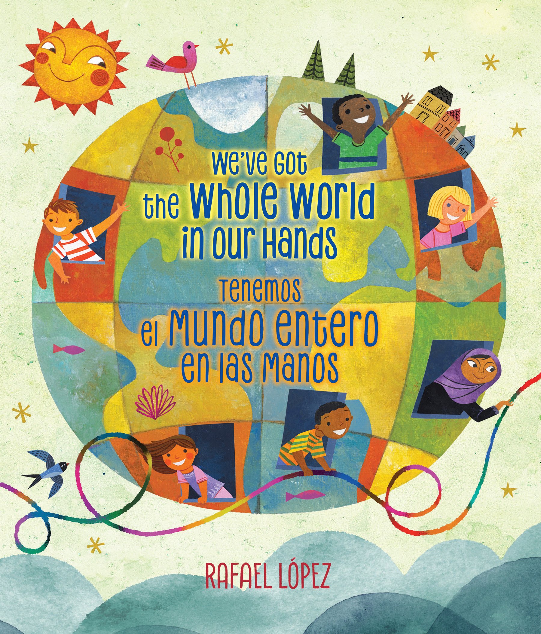 We've Got the Whole World in Our Hands / Tenemos el mundo entero en las manos (Scholastic Bilingual) (Spanish and English Edition)