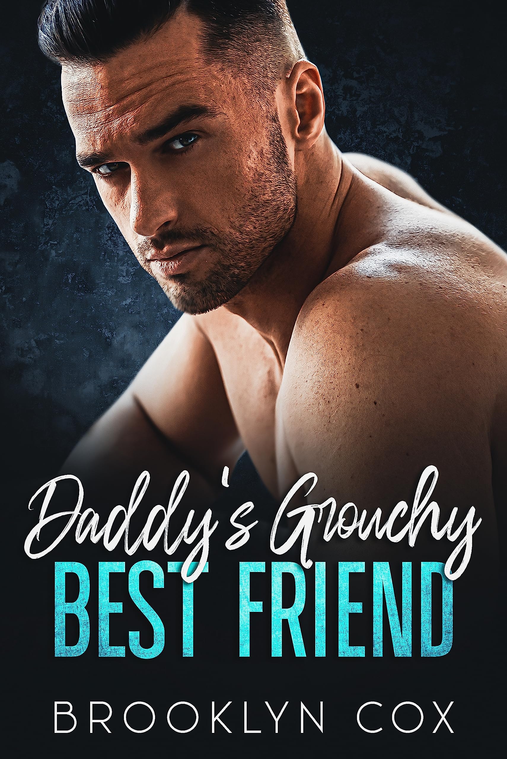 Daddy's Grouchy Best Friend: An Age Gap Enemies to Lovers Romance