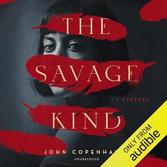 The Savage Kind Audiobook by John Copenhaver episode artwork
