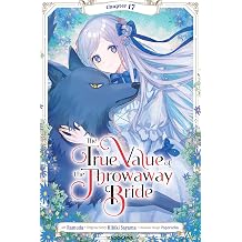 The True Value of the Throwaway Bride Chapter 17 The True Value of the Throwaway Bride