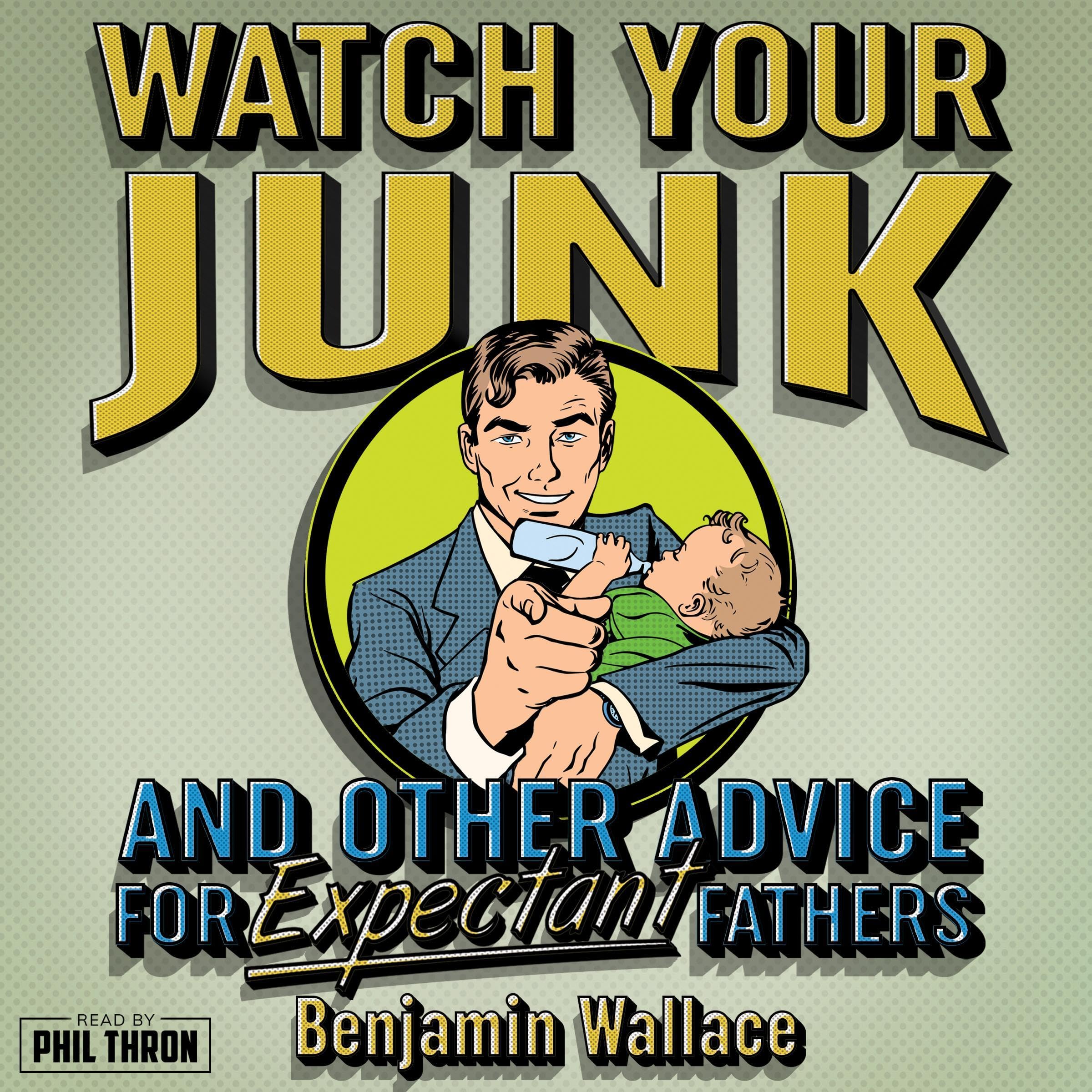 Cover art for Watch Your Junk & Other Advice for Expectant Fathers