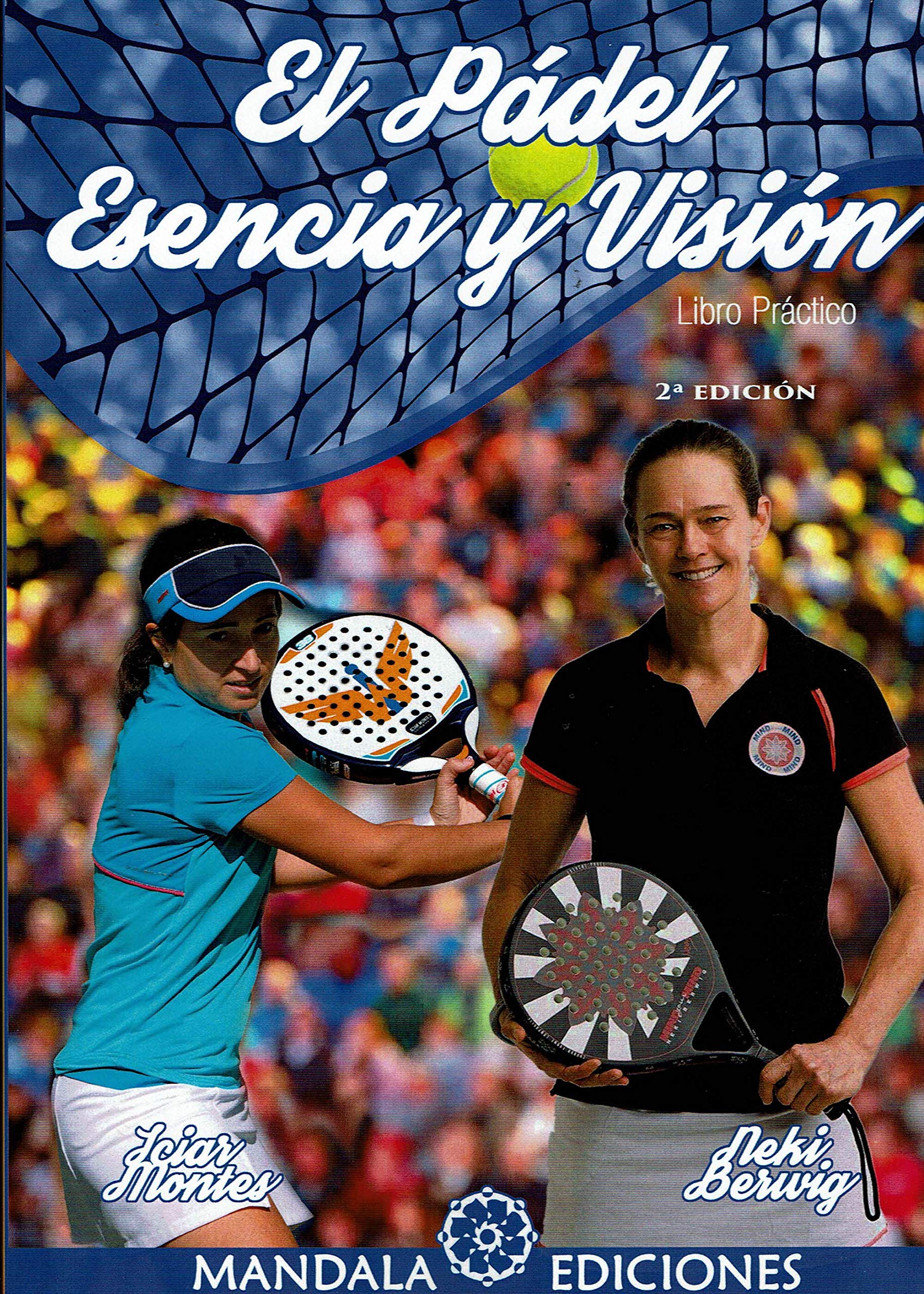 EL PADEL: esencia y visión