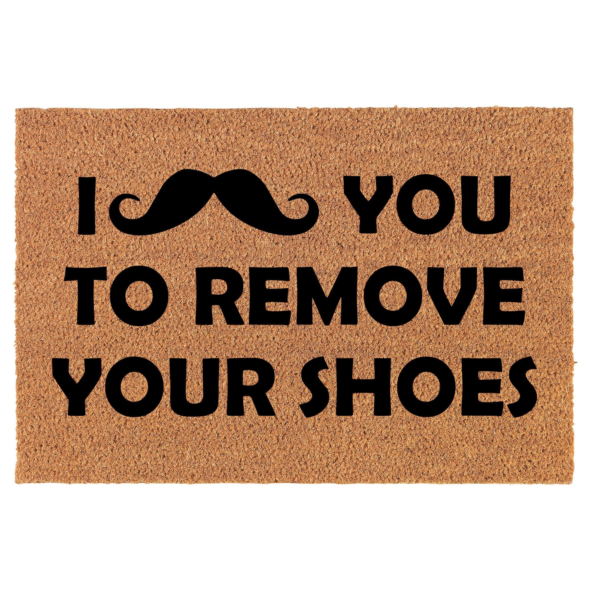 I Mustache You to Remove Your Shoes Funny Coir Doormat Door Mat Entry Mat Housewarming Gift Newlywed Gift Wedding Gift New Home Kitchen Balcony Decoration 16x24 Inch
