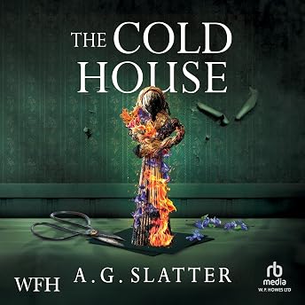 The Cold House Audiobook by A.G. Slatter episode artwork