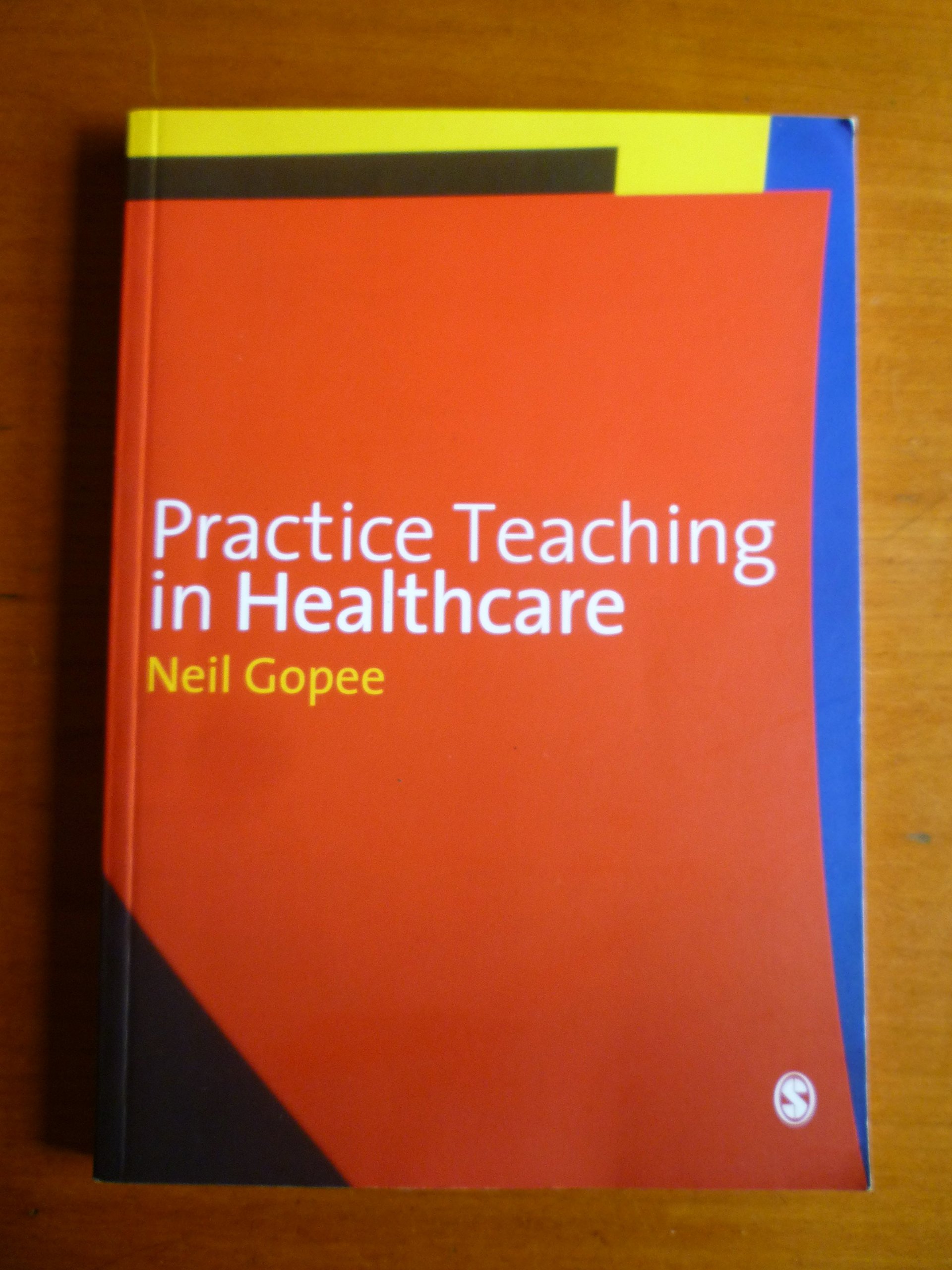 Practice Teaching in Healthcare - Gopee, Neil