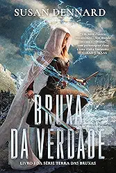 Bruxa da verdade: Livro 1 da Série Terra das Bruxas