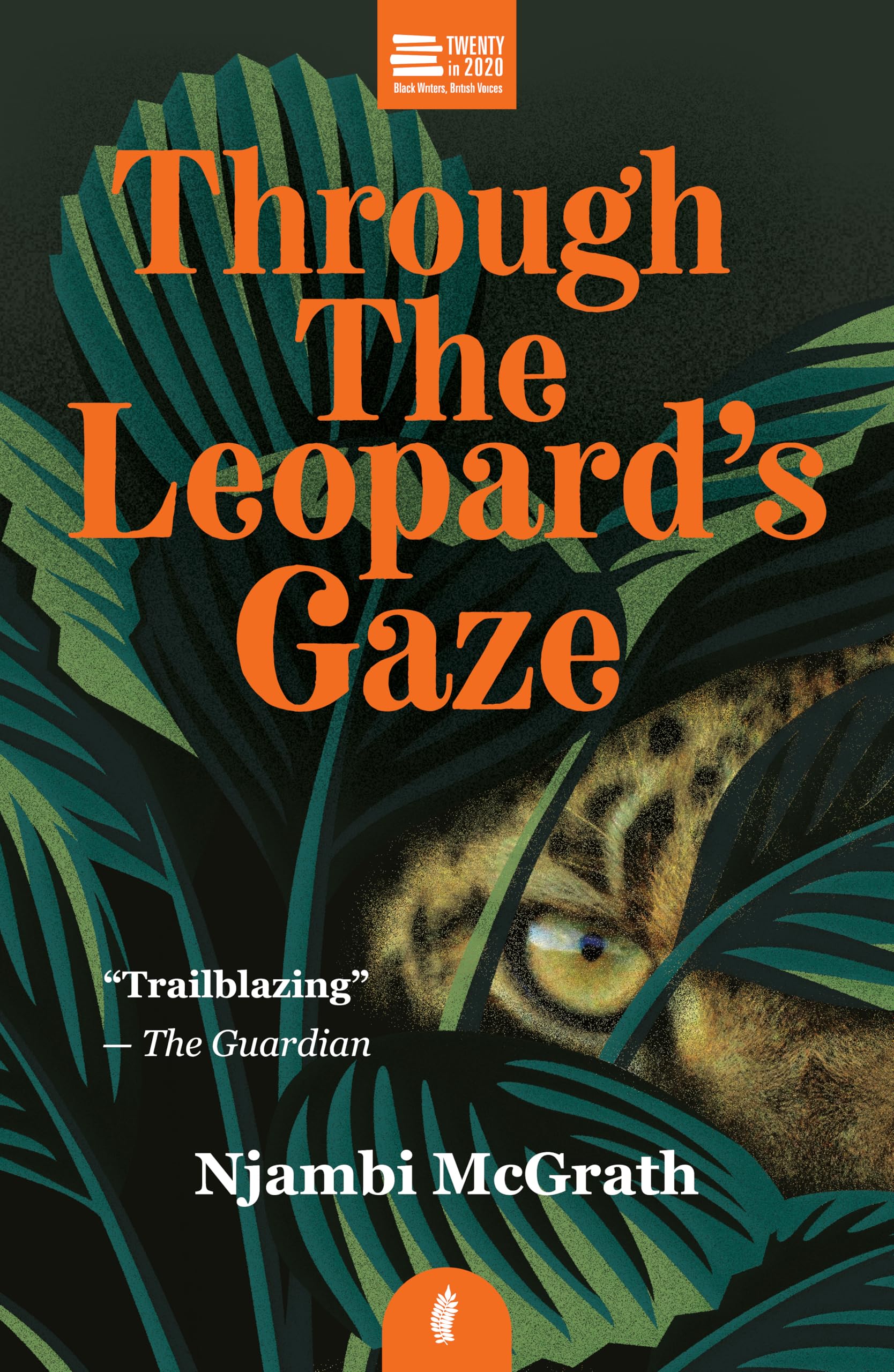 Through the Leopard's Gaze by Njambi McGrath PAPERBACK 9781913090104