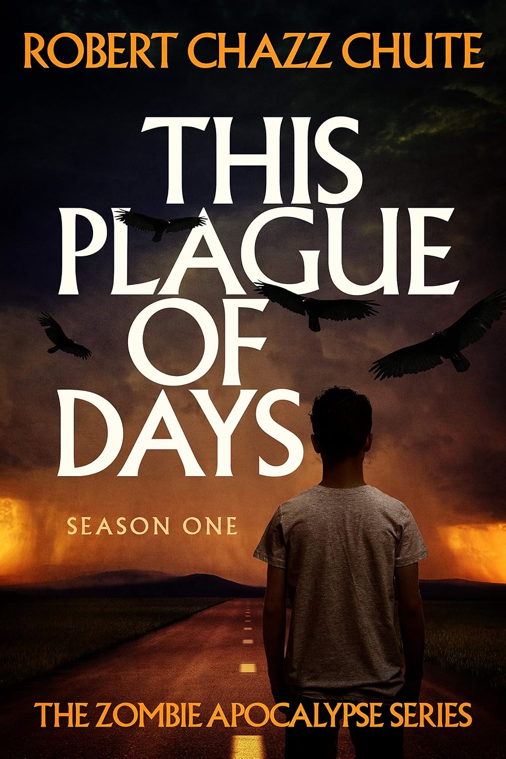 This Plague of Days Season One (The Zombie Apocalypse Serial Book 1)