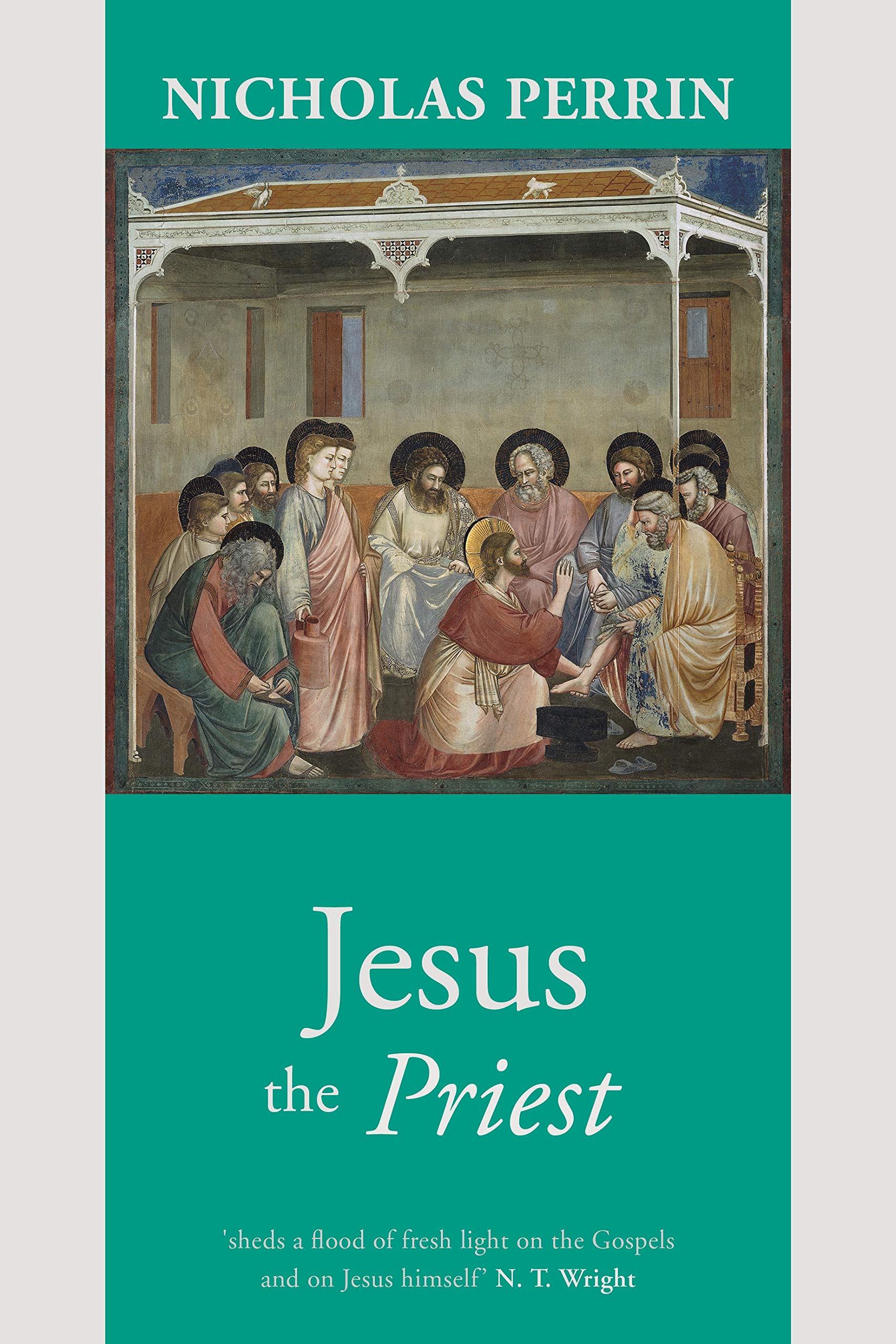 Jesus the Priest by Nicholas Perrin - 9780281065011