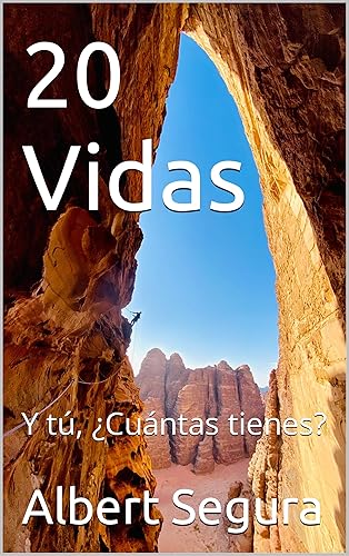 20 Vidas: Y tú, ¿Cuántas tienes? (Spanish Edition)