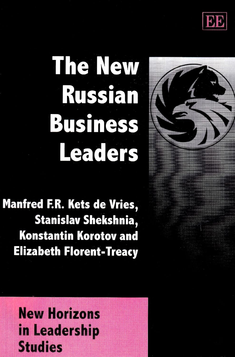 The New Russian Business Leaders (New Horizons in Leadership Studies