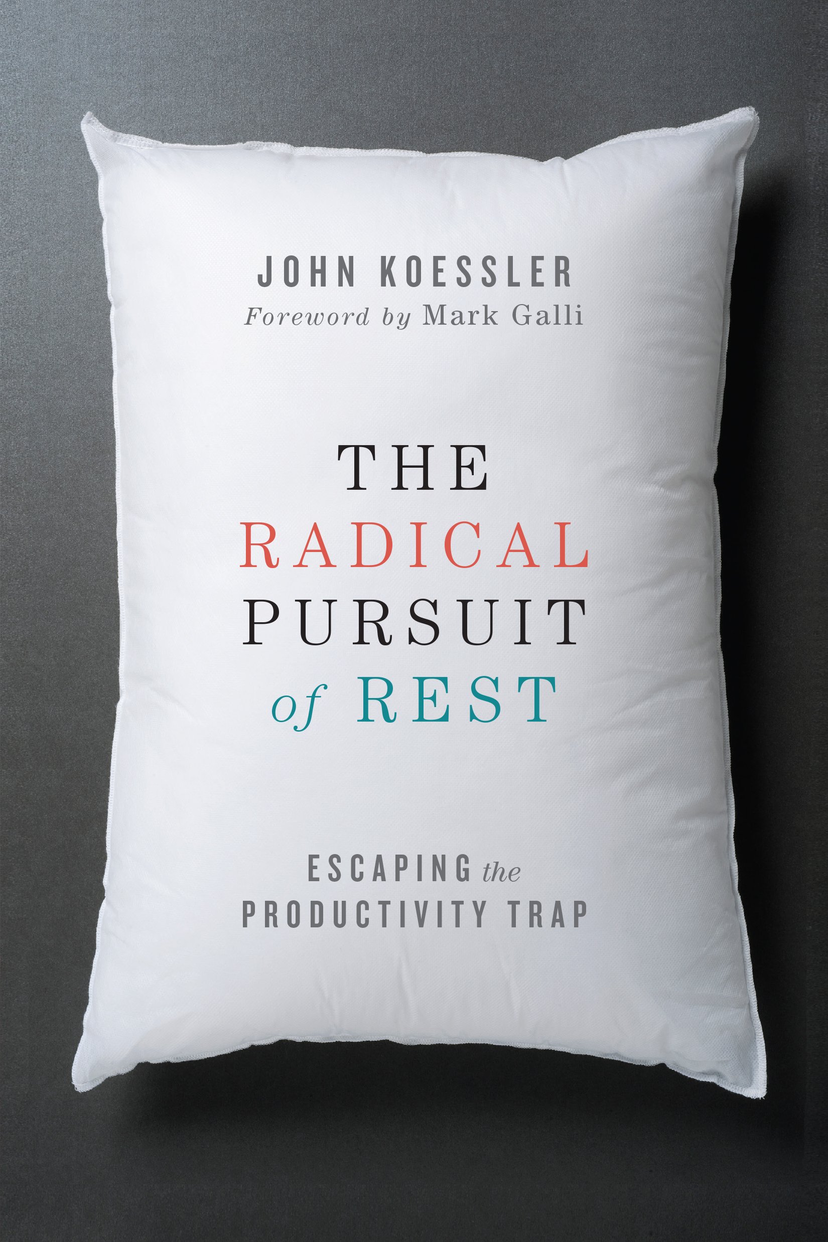 Buy The Radical Pursuit of Rest - Escaping the Productivity Trap — BookShops.in